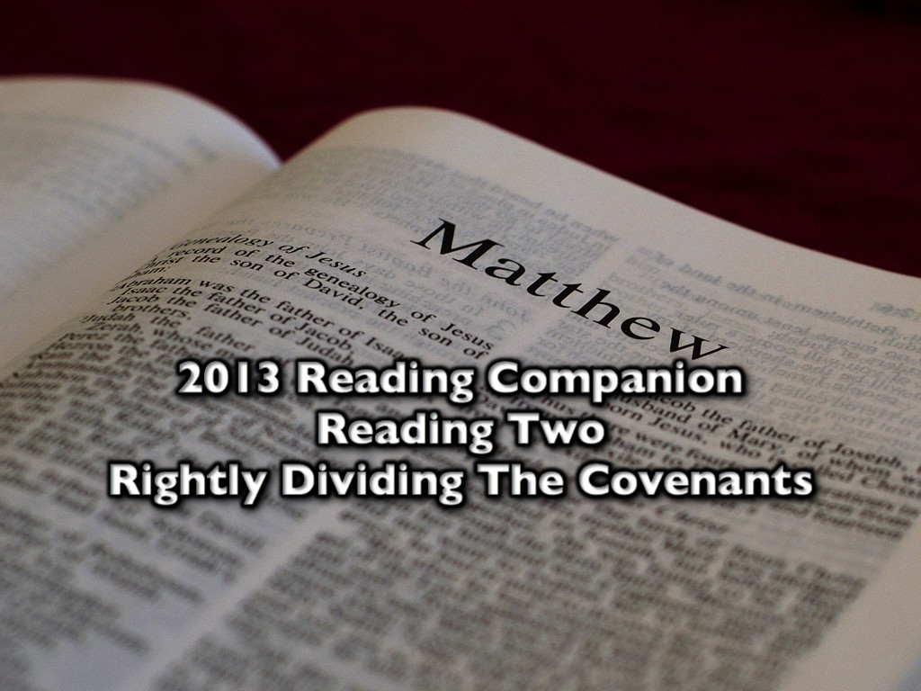2013 Reading Companion – Reading Two – Rightly Dividing The Covenants