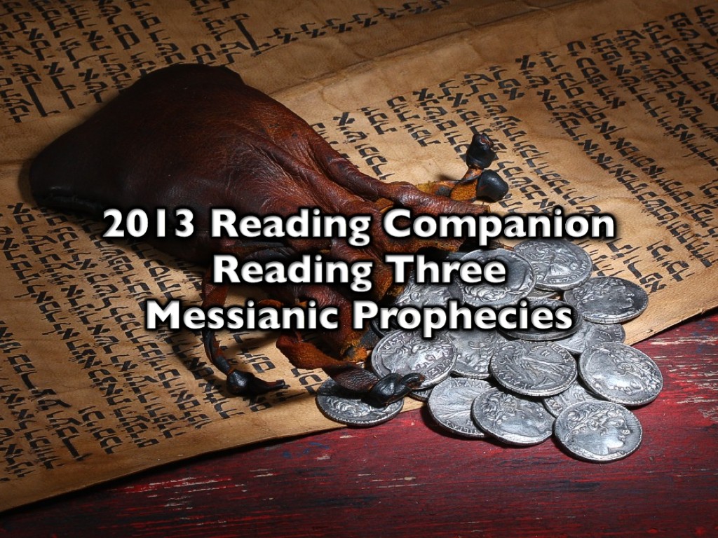 2013 Reading Companion – Reading Three – Messianic Prophecies