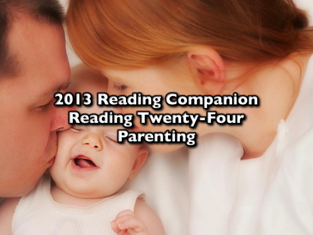 2013 Reading Companion – Reading Twenty-Four – Parenting