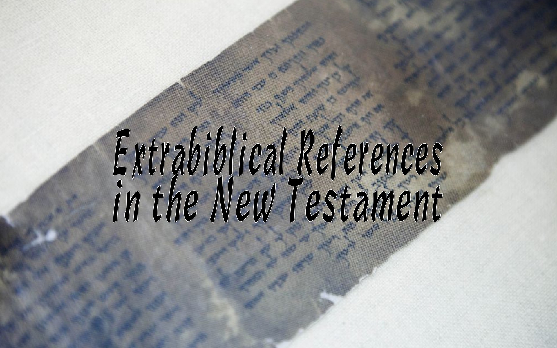 Extra Biblical References in the New Testament