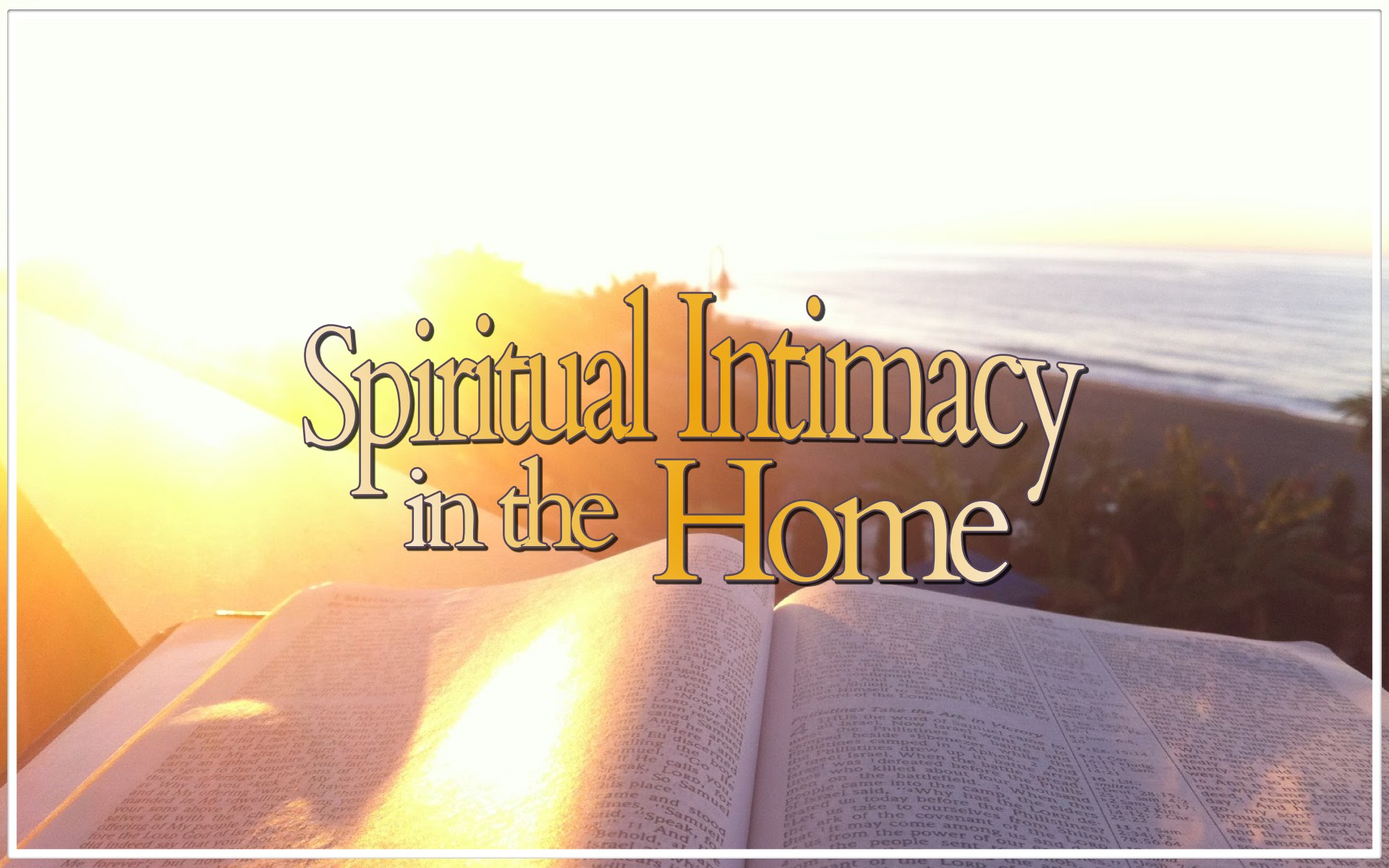 Spiritual Intimacy in the Home