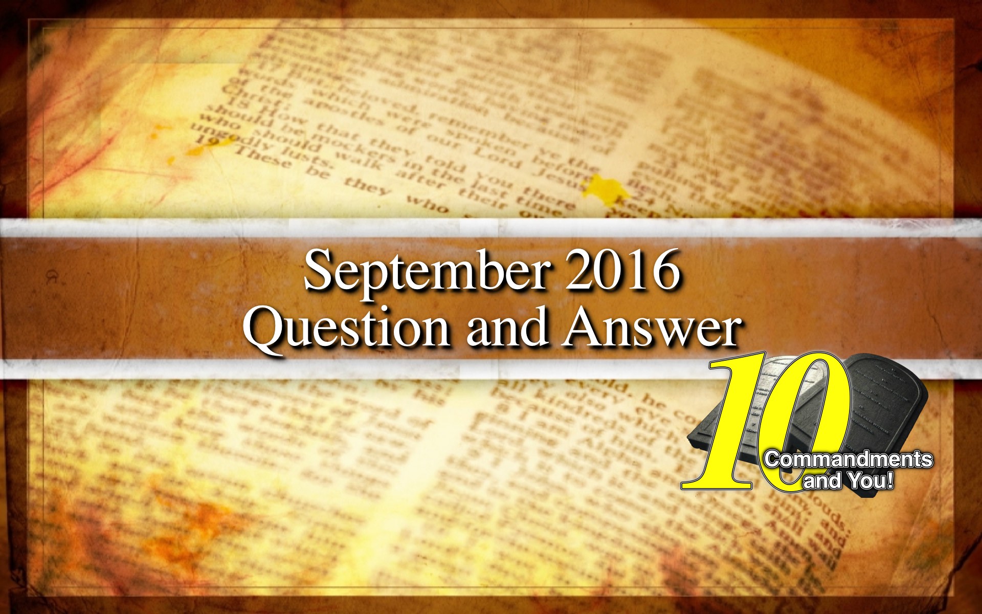 September 2016 10 Commandments Question and Answer