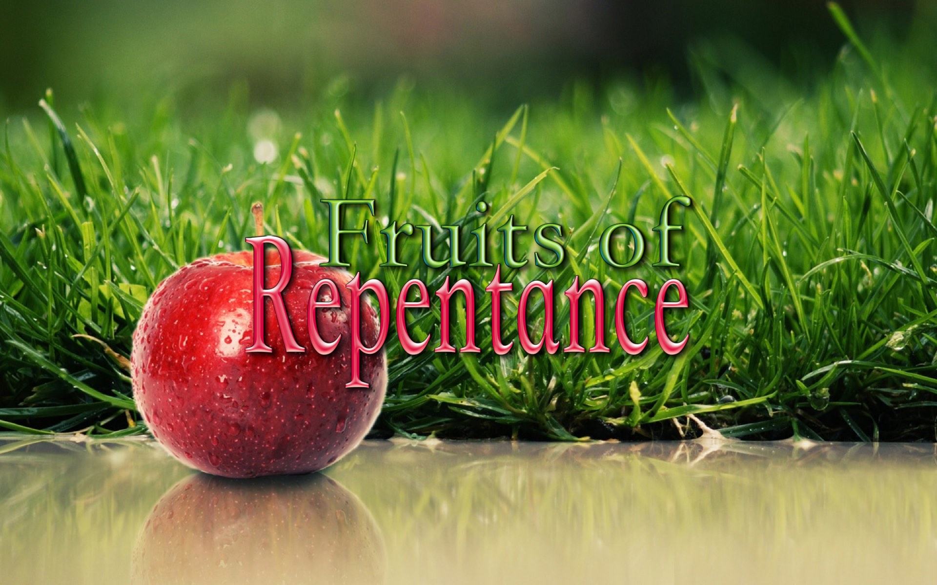 Fruits of Repentance