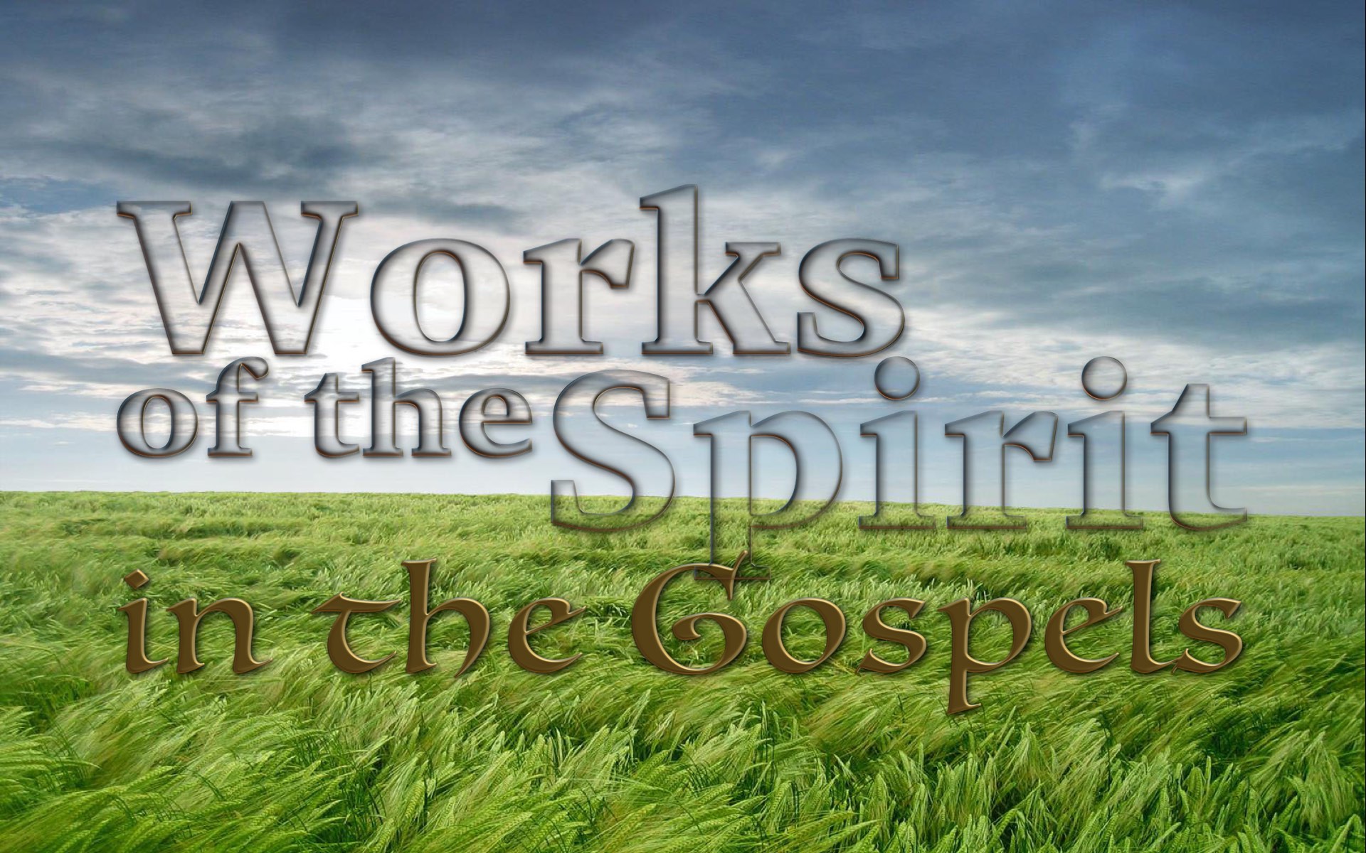 The Works of the Spirit in the Gospels