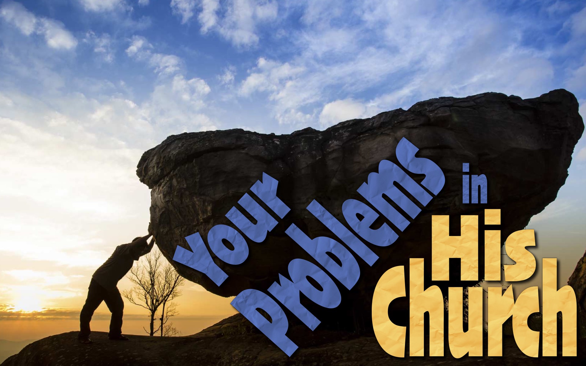Your Problems In His Church