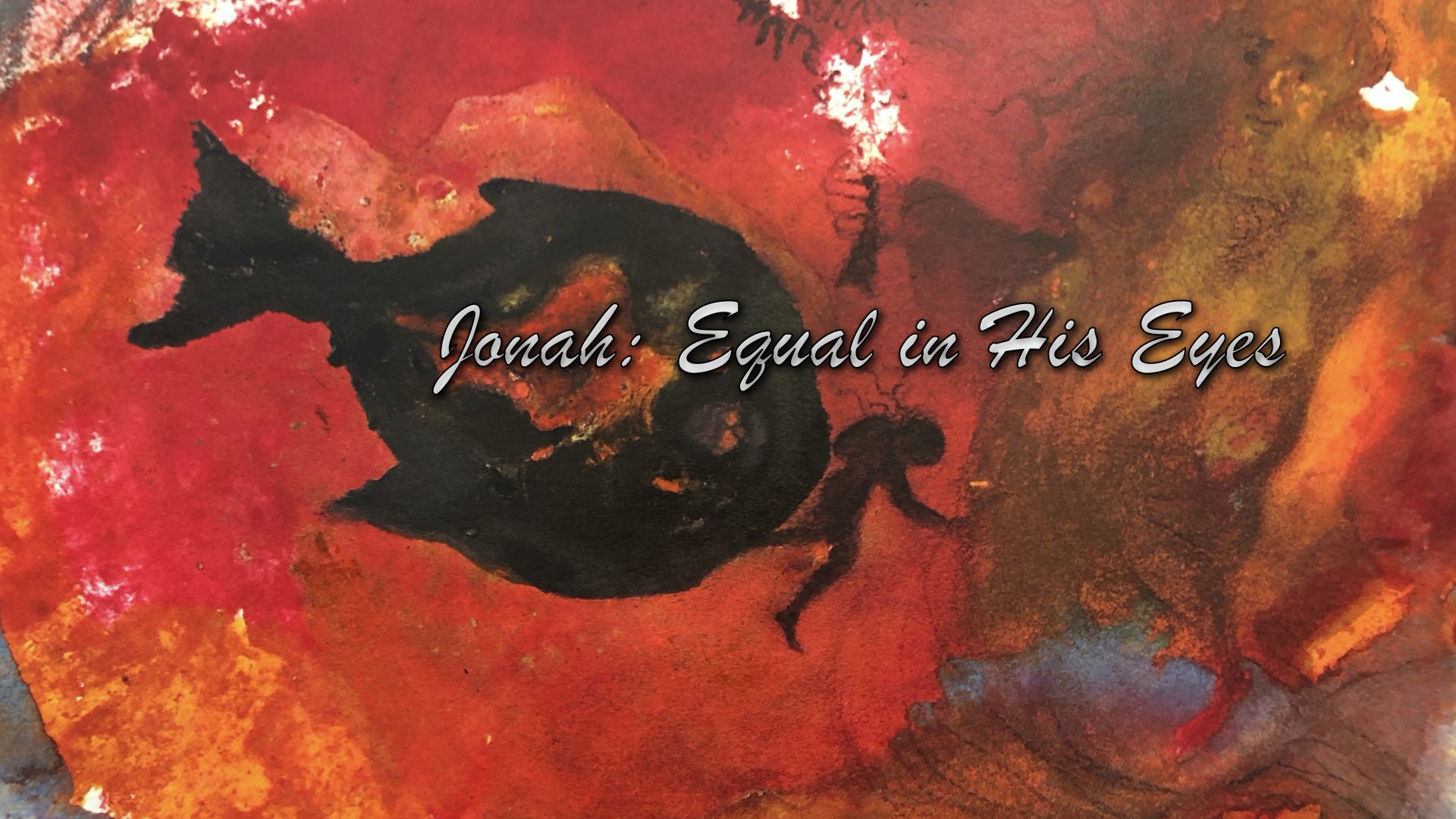 Jonah – Equal In His Eyes