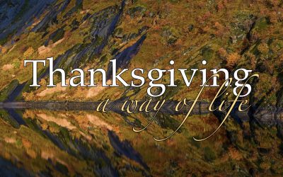 Thanksgiving – A Way of Life