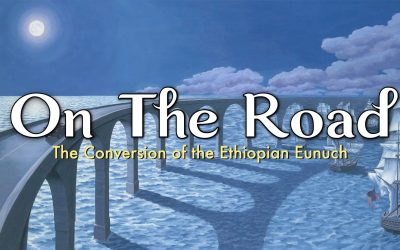 On the Road – The Eunuch’s Conversion