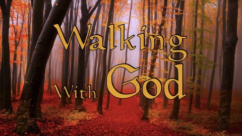 Walking With God - Mauriceville Church