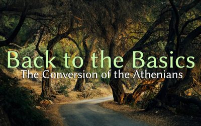 The Conversion of the Athenians – Back to Basics