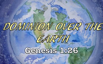 Dominion Over the Earth