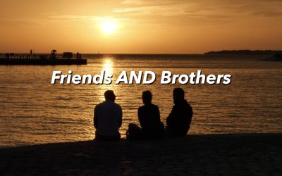 Friends AND Brothers