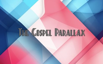 The Gospel Parallax