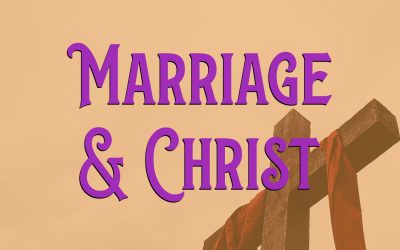 Marriage and Christ